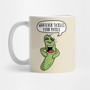 Whatever tickles your pickle Mug